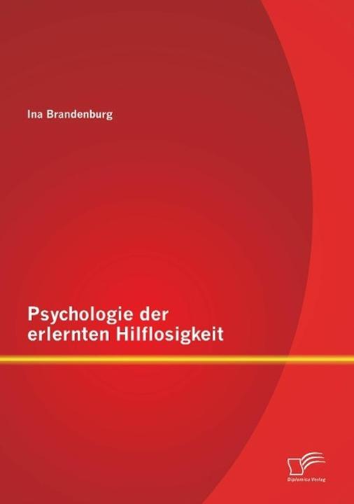 Produktbild Psychologie der erlernten Hilflosigkeit (Deutsch, Ina Brandenburg, 2014)