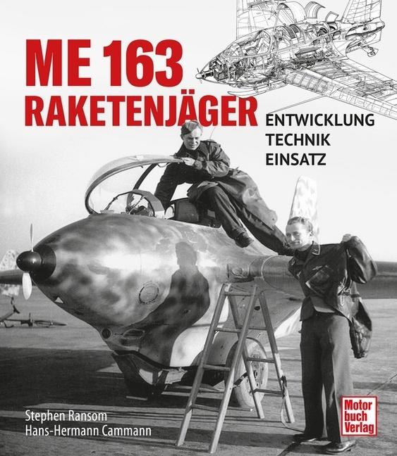 Me 163 - Raketenjäger (Deutsch, Hans-Hermann Cammann, Stephen Ransom, 2023)