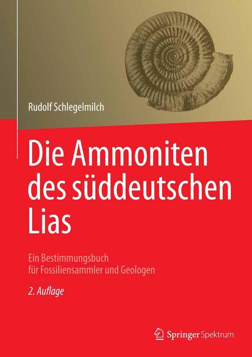 Produktbild Die Ammoniten des süddeutschen Lias (Deutsch, Rudolf Schlegelmilch, 2012)