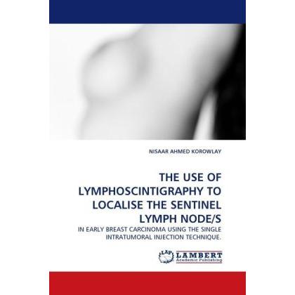 Thumbnail - The Use Of Lymphoscintigraphy To Localise The Sentinel Lymph Node/S, Fachbücher