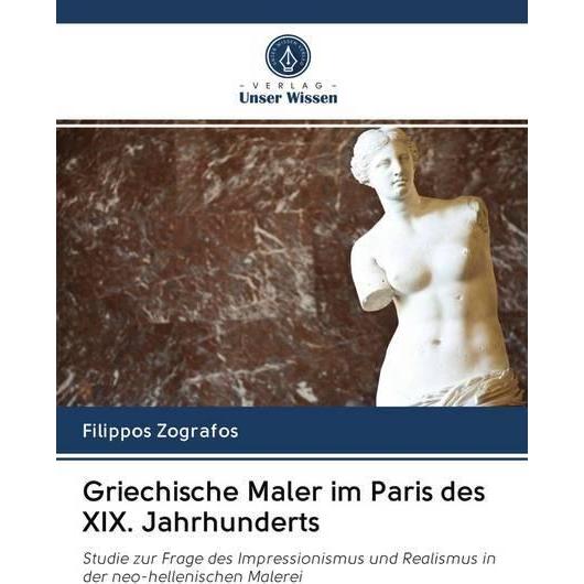 Griechische Maler im Paris des XIX. Jahrhunderts, Fachbücher von Filippos Zografos