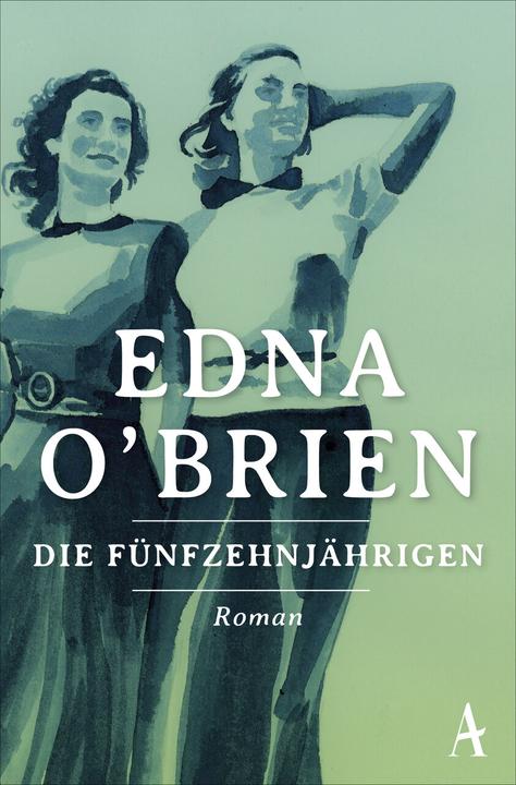 Produktbild Die Fünfzehnjährigen (Deutsch, Edna O'Brien, Stefanie Jacobs, 2018)