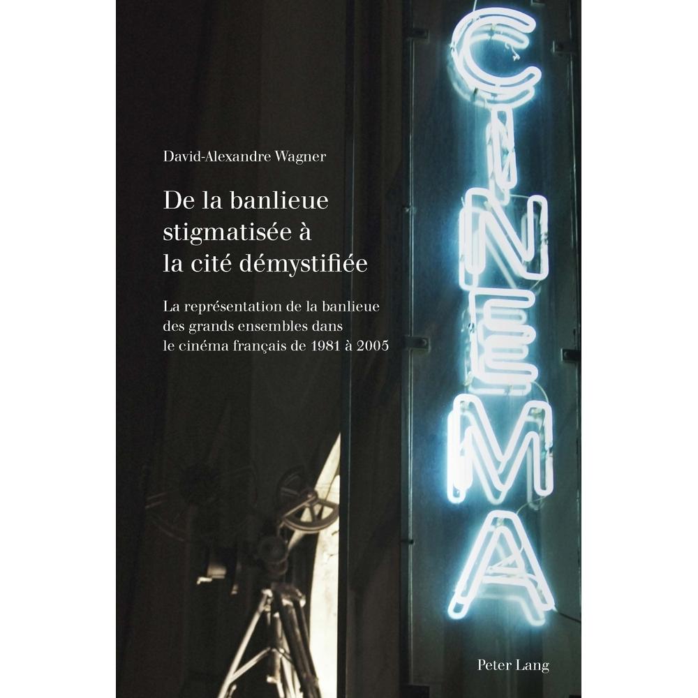 De la banlieue stigmatisée à la cité démystifiée, Fachbücher von David-Alexandre Wagner
