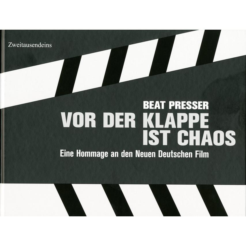 Vor der Klappe ist Chaos - Hommage an den Neuen Deutschen Film, Sachbücher von Beat Presser