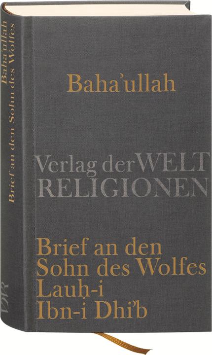 Produktbild Baha'u'llah, Brief an den Sohn des Wolfes (Deutsch, Baha'u'llah, 2010)