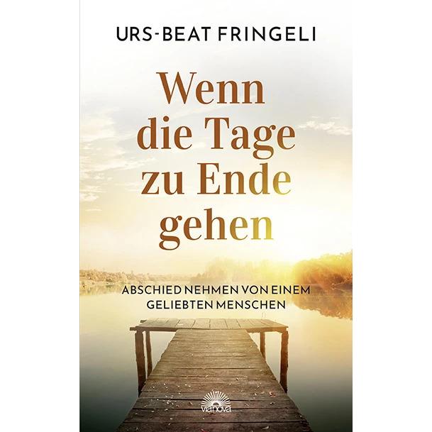 Wenn die Tage zu Ende gehen, Ratgeber von Urs-Beat Fringeli