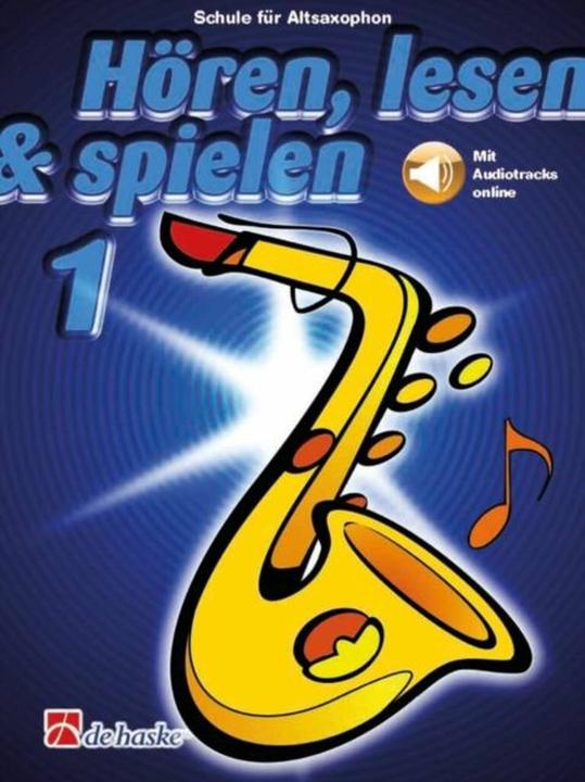 Produktbild Hören, lesen, spielen, Band 1 Alt-Saxophon (Deutsch, Jaap Kastelein, Michiel Oldenkamp, 2021)