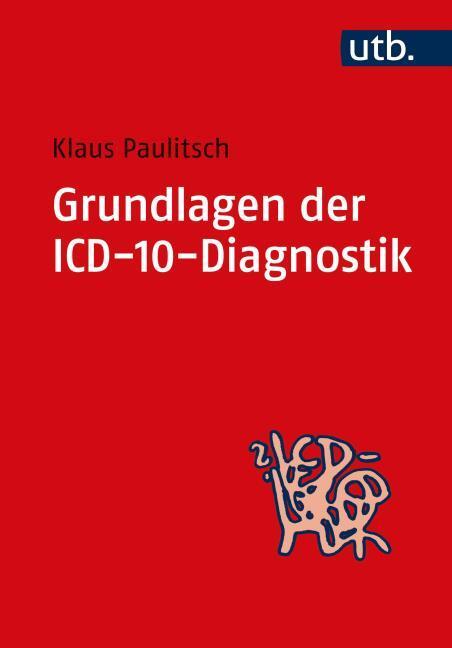 Produktbild Grundlagen der ICD-10-Diagnostik (Deutsch, Klaus Paulitsch, 2009)