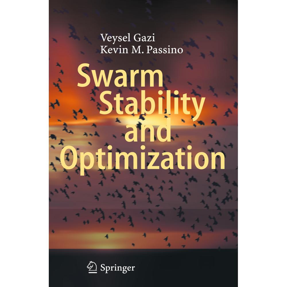 Swarm Stability and Optimization, Fachbücher von Veysel Gazi, Kevin M. Passino