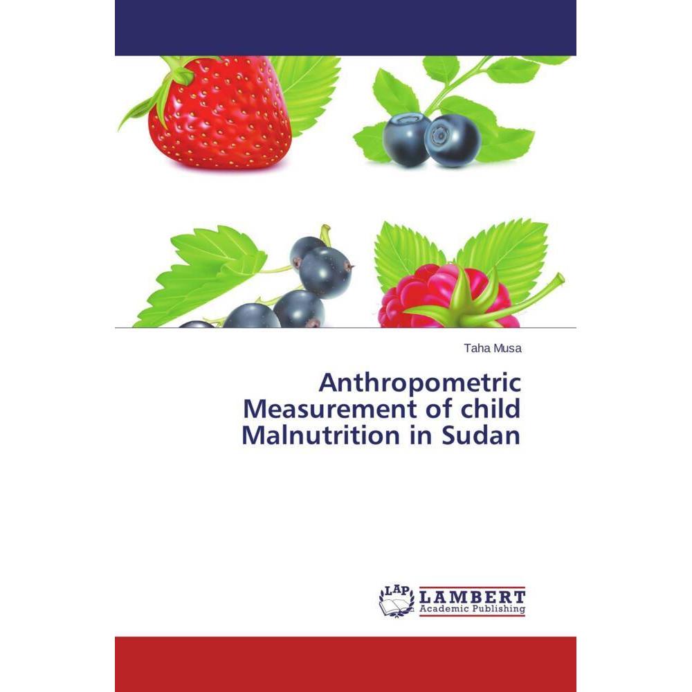 Anthropometric Measurement of child Malnutrition in Sudan, Fachbücher von Taha Musa
