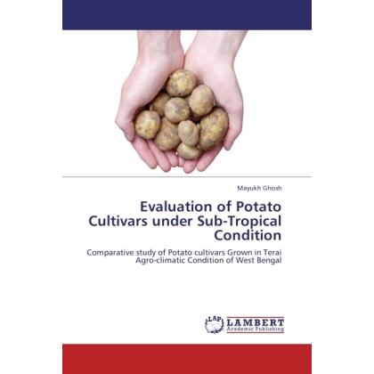 Evaluation of Potato Cultivars under Sub-Tropical Condition, Fachbücher