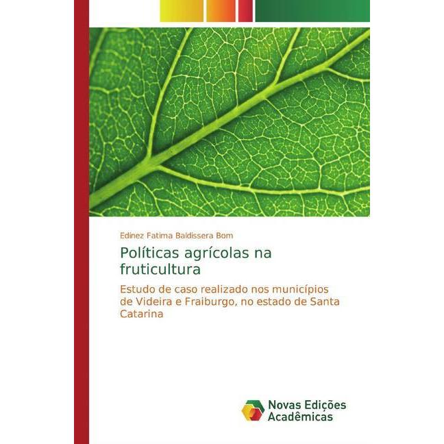 Políticas agrícolas na fruticultura, Fachbücher von Edinez Fatima Baldissera Bom