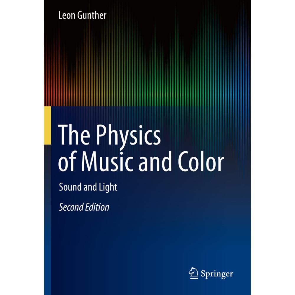 The Physics of Music and Color, Fachbücher von Leon Gunther