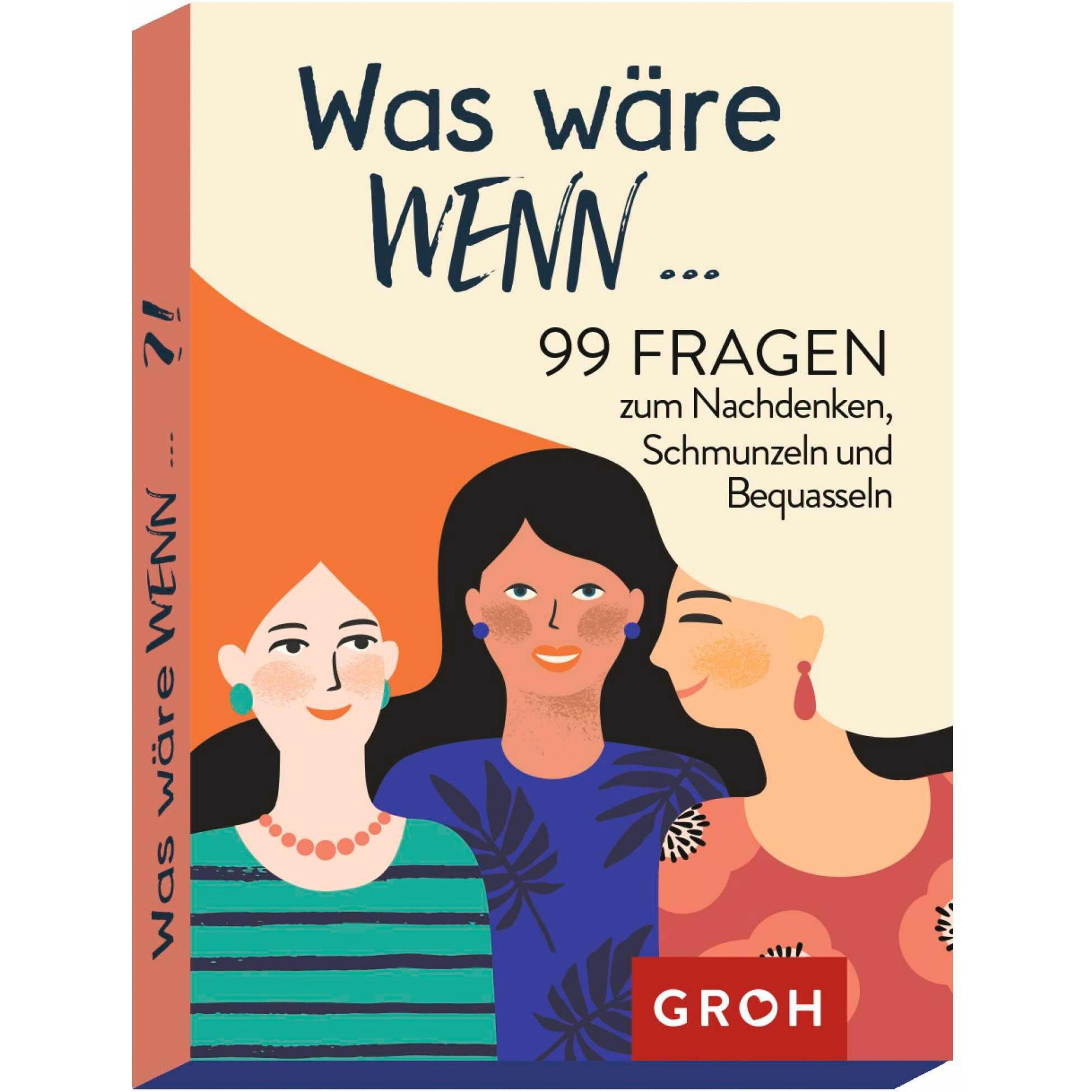 Groh Was wäre wenn...?! 99 Fragen zum Nachdenken, Schmunzeln und Bequasseln (Deutsch) (16197852)