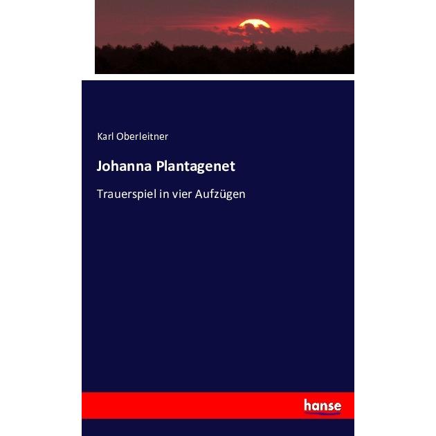 Johanna Plantagenet, Fachbücher von Karl Oberleitner