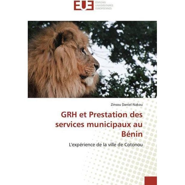 GRH et Prestation des services municipaux au Bénin, Fachbücher von Zinsou Daniel Nakou
