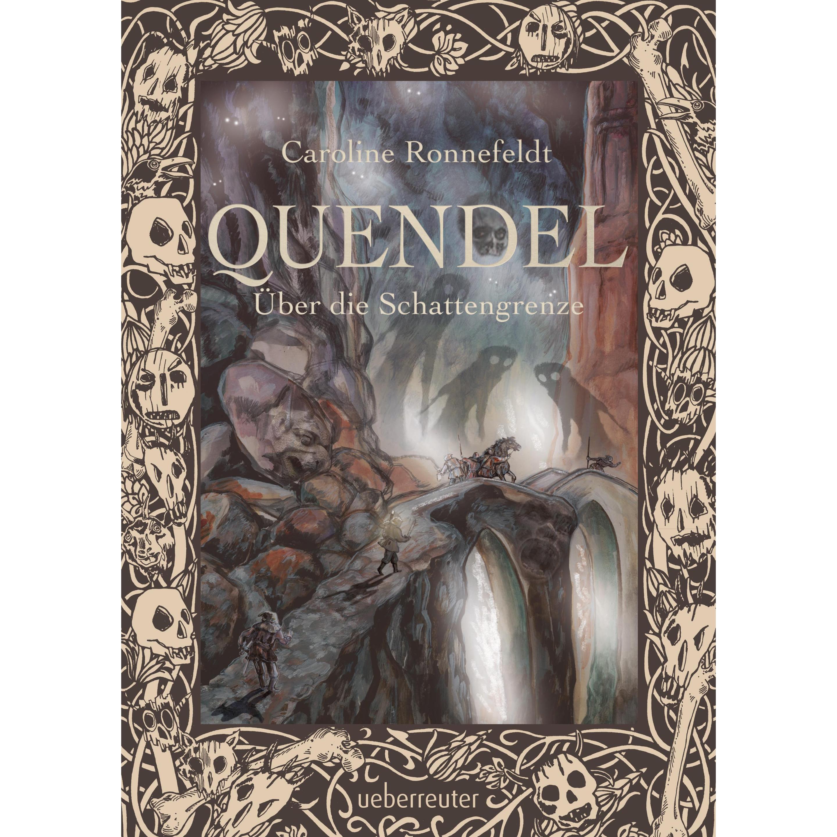 Quendel - Über die Schattengrenze (Quendel, Bd. 3), Kinderbücher von Caroline Ronnefeldt