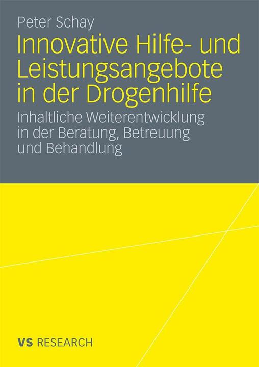 Produktbild Innovative Hilfe- und Leistungsangebote in der Drogenhilfe (Deutsch, Frank Sichau, Peter Schay, 2010)