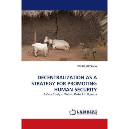 Decentralization As A Strategy For Promoting Human Security, Fachbücher