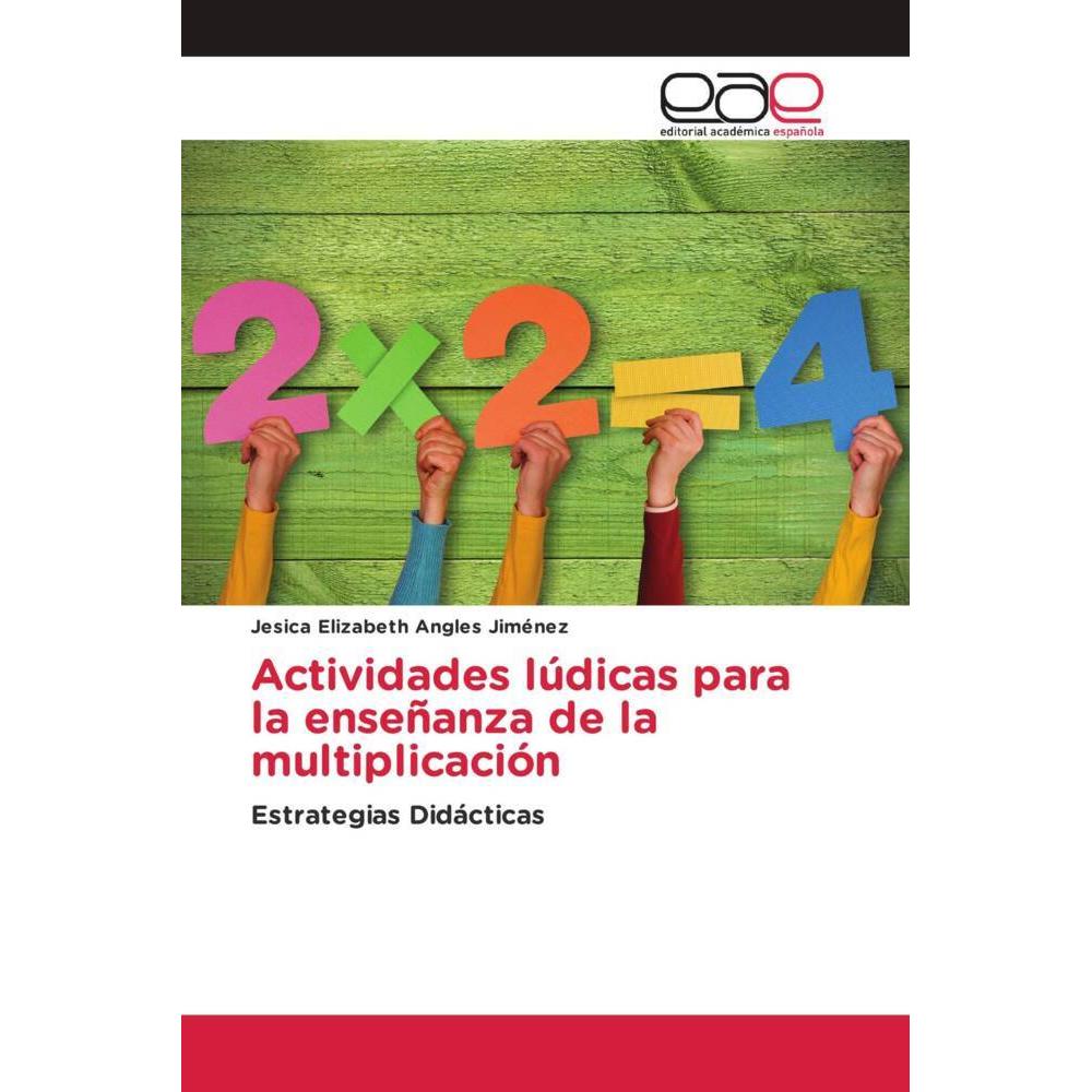 Actividades lúdicas para la enseñanza de la multiplicación, Schulbücher von Jesica Elizabeth Angles Jiménez