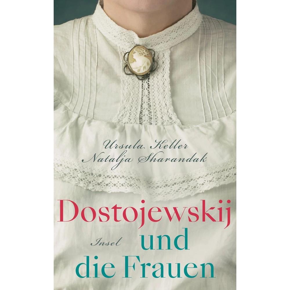 Dostojewskij und die Frauen, Sachbücher von Ursula Keller, Natalja Sharandak