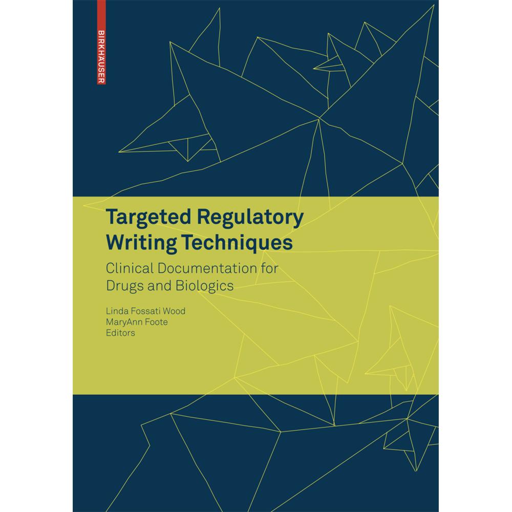 Thumbnail - Targeted Regulatory Writing Techniques: Clinical Documents for Drugs and Biologics, Fachbücher von MaryAnn Foote, Linda ...