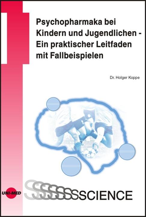 Produktbild Psychopharmaka bei Kindern und Jugendlichen (Deutsch, Holger Koppe, 2011)
