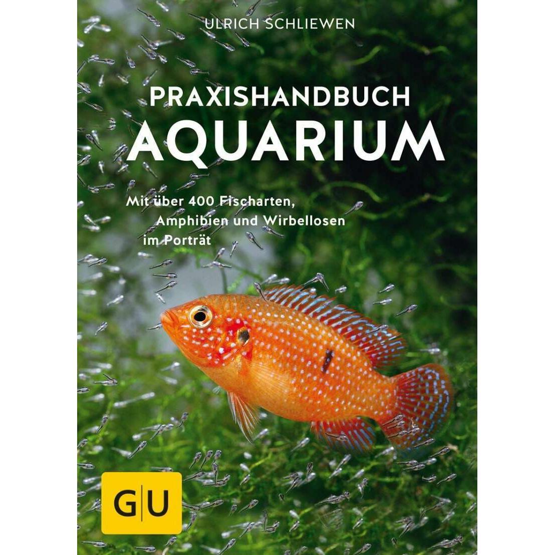 Das grosse Praxishandbuch Aquarium, Ratgeber von Ulrich Schliewen