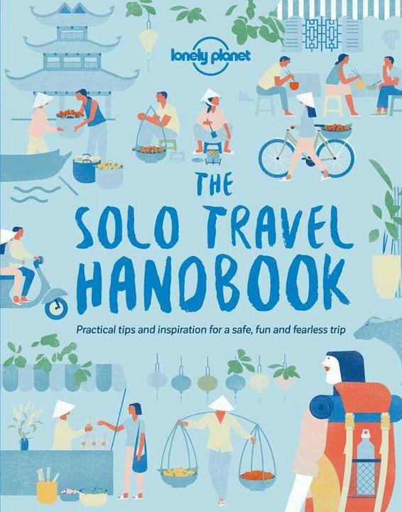 The Solo Travel Handbook (English, The Lonely Planet, 2018)
