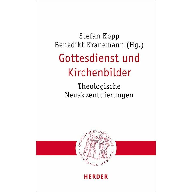 Thumbnail - Gottesdienst und Kirchenbilder, Fachbücher von Klaus von Stosch, Albert Gerhards, Winfried Haunerland, Michael Seewald, ...