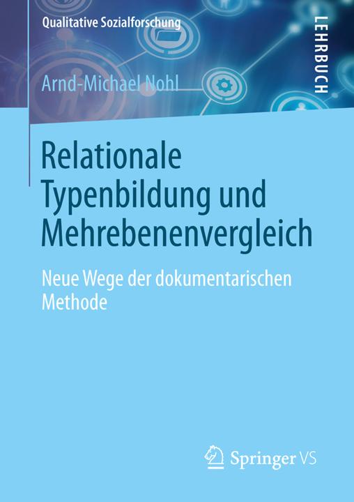 Produktbild Relationale Typenbildung und Mehrebenenvergleich (Deutsch, Arnd-Michael Nohl, 2013)