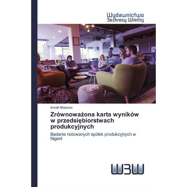 Thumbnail - Zrównowazona karta wyników w przedsiebiorstwach produkcyjnych, Fachbücher von Ismail Alhassan