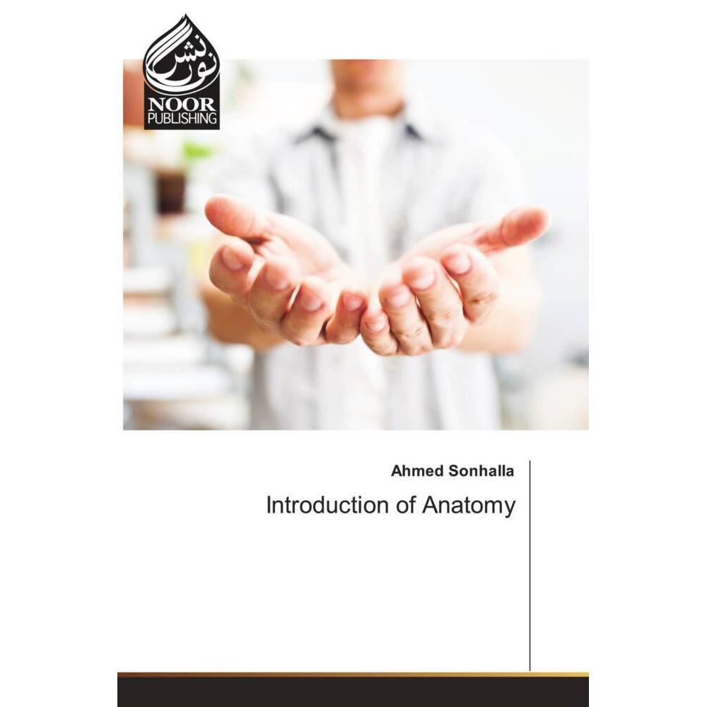 Introduction of Anatomy, Fachbücher von Ahmed Sonhalla