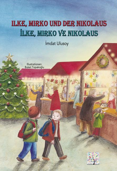 Produktbild Ilke, Mirko und der Nikolaus, Deutsch - Türkisch (Deutsch, Türkisch, Imdat Ulusoy, 2016)