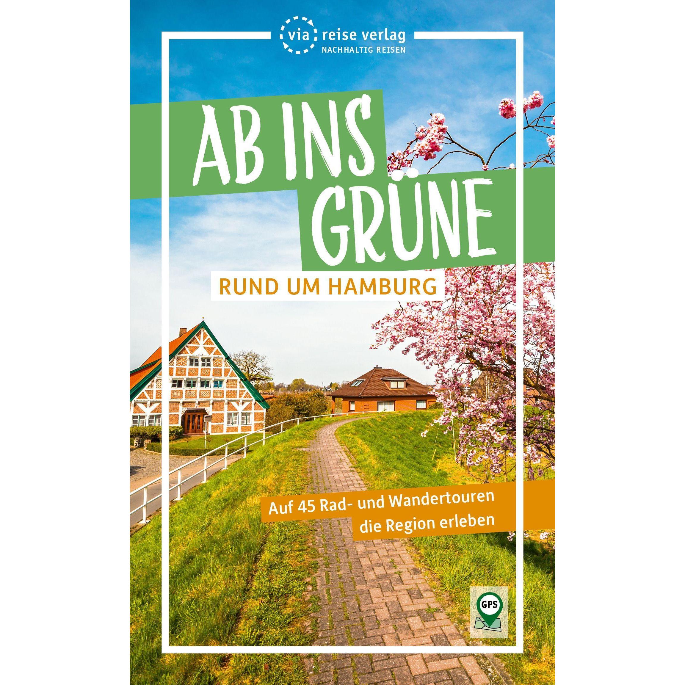 Ab ins Grüne - Rund um Hamburg, Ratgeber von Sabine Schrader