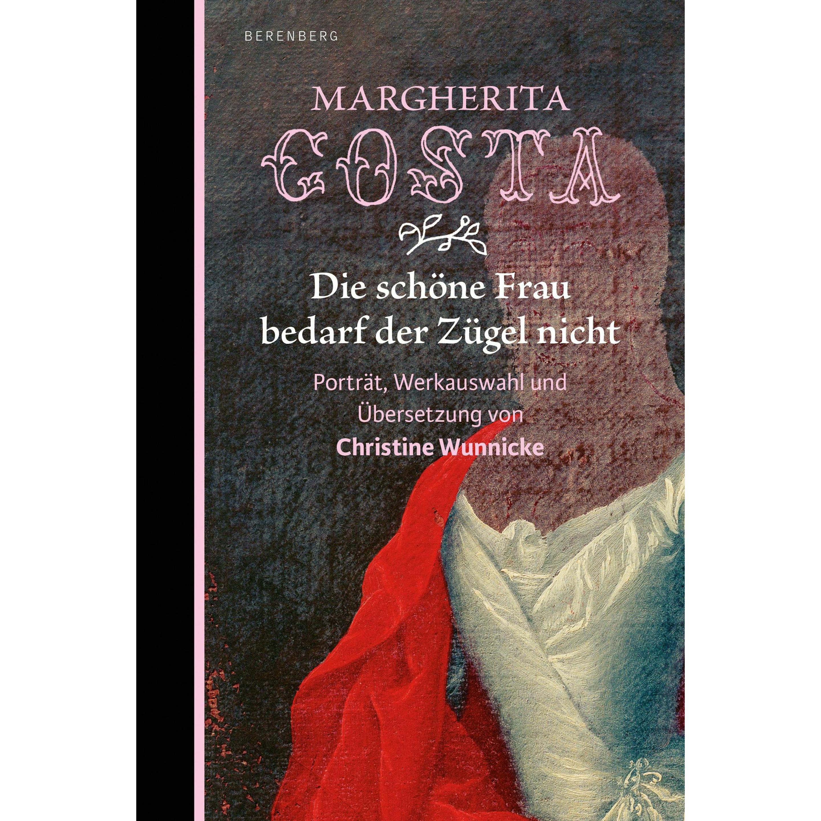 Thumbnail - Die schöne Frau bedarf der Zügel nicht, Belletristik von Christine Wunnicke, Margherita Costa
