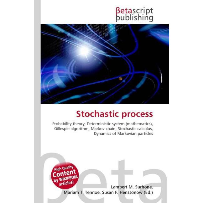 Stochastic process, Fachbücher von Lambert M. Surhone, Miriam T. Timpledon, Susan F. Marseken
