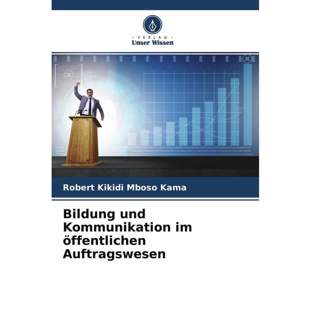 Bildung und Kommunikation im öffentlichen Auftragswesen, Ratgeber von Robert Kikidi Mboso Kama