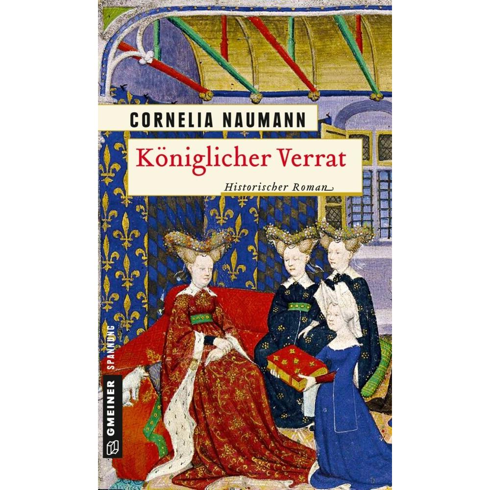 Königlicher Verrat, Belletristik von Cornelia Naumann
