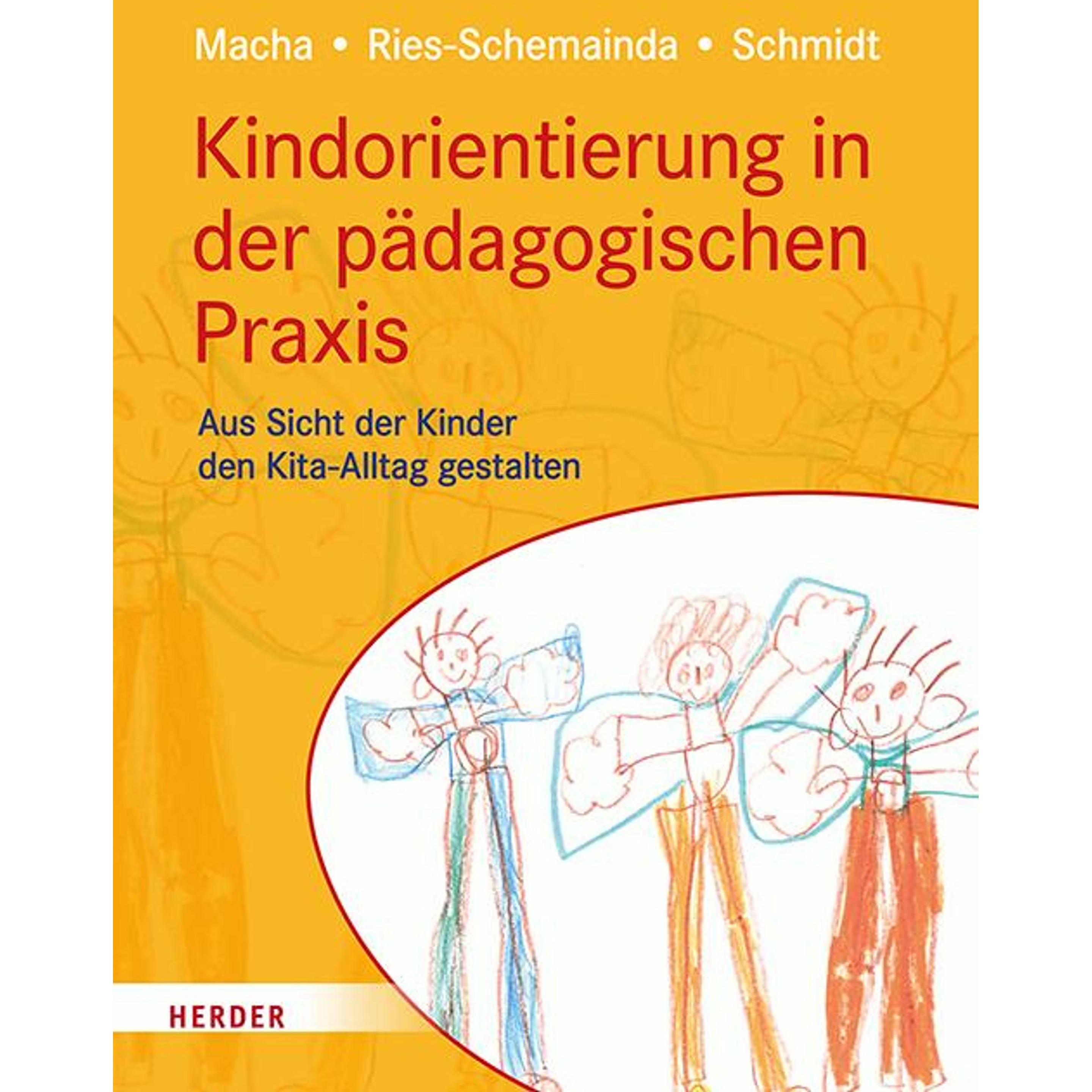 Kindorientierung in der pädagogischen Praxis, Fachbücher von Nina-Sofia Schmidt, Katrin Macha, Gerlinde Ries-Schemainda