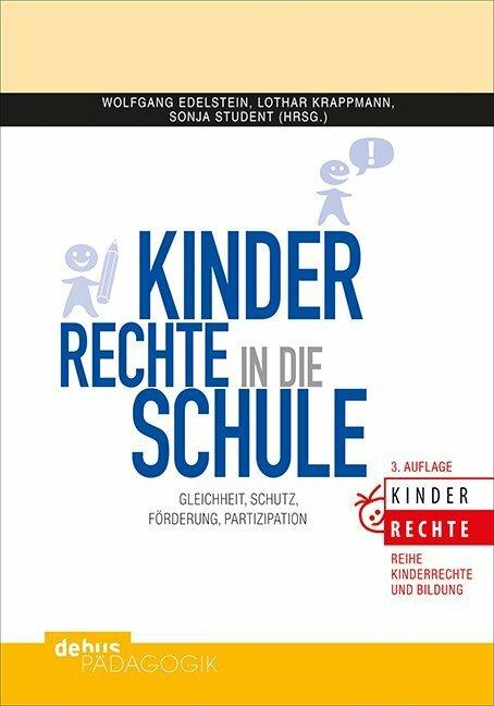 Produktbild Kinderrechte in die Schule (Deutsch, Lothar Krappmann, Sonja Student, Wolfgang Edelstein, 2019)