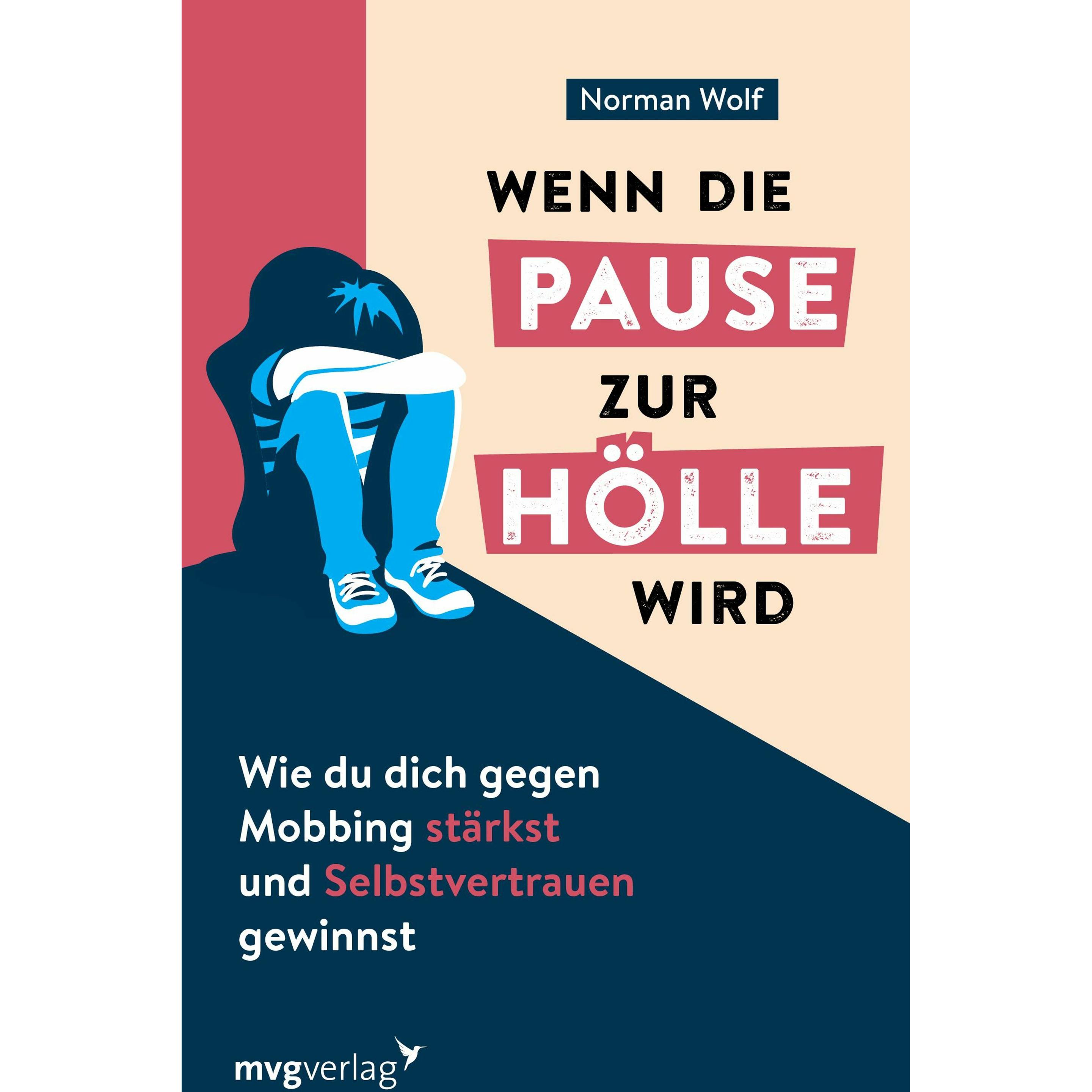 Wenn die Pause zur Hölle wird, Ratgeber von Norman Wolf