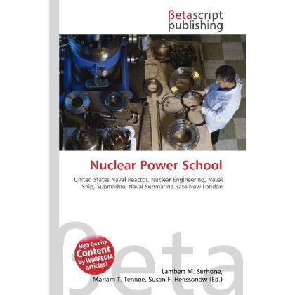 Nuclear Power School, Fachbücher von Lambert M. Surhone, Susan F. Marseken, Miriam T. Timpledon