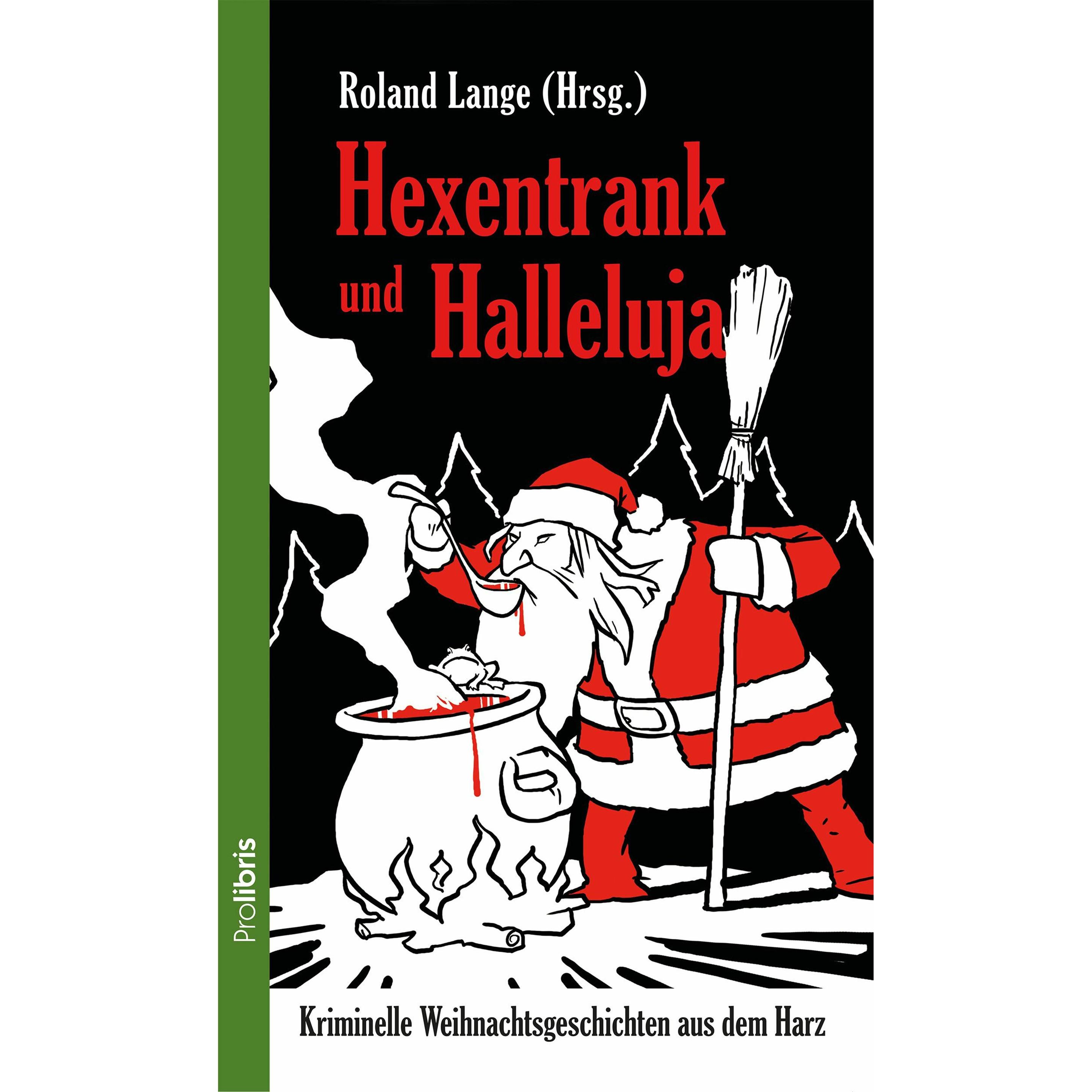 Hexentrank und Halleluja, Belletristik von Roland Lange
