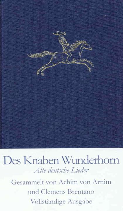 Produktbild Des Knaben Wunderhorn (Deutsch, Achim Arnim, Konrad Feilchenfeldt, Heinz Rölleke, Clemens Brentano, 2003)