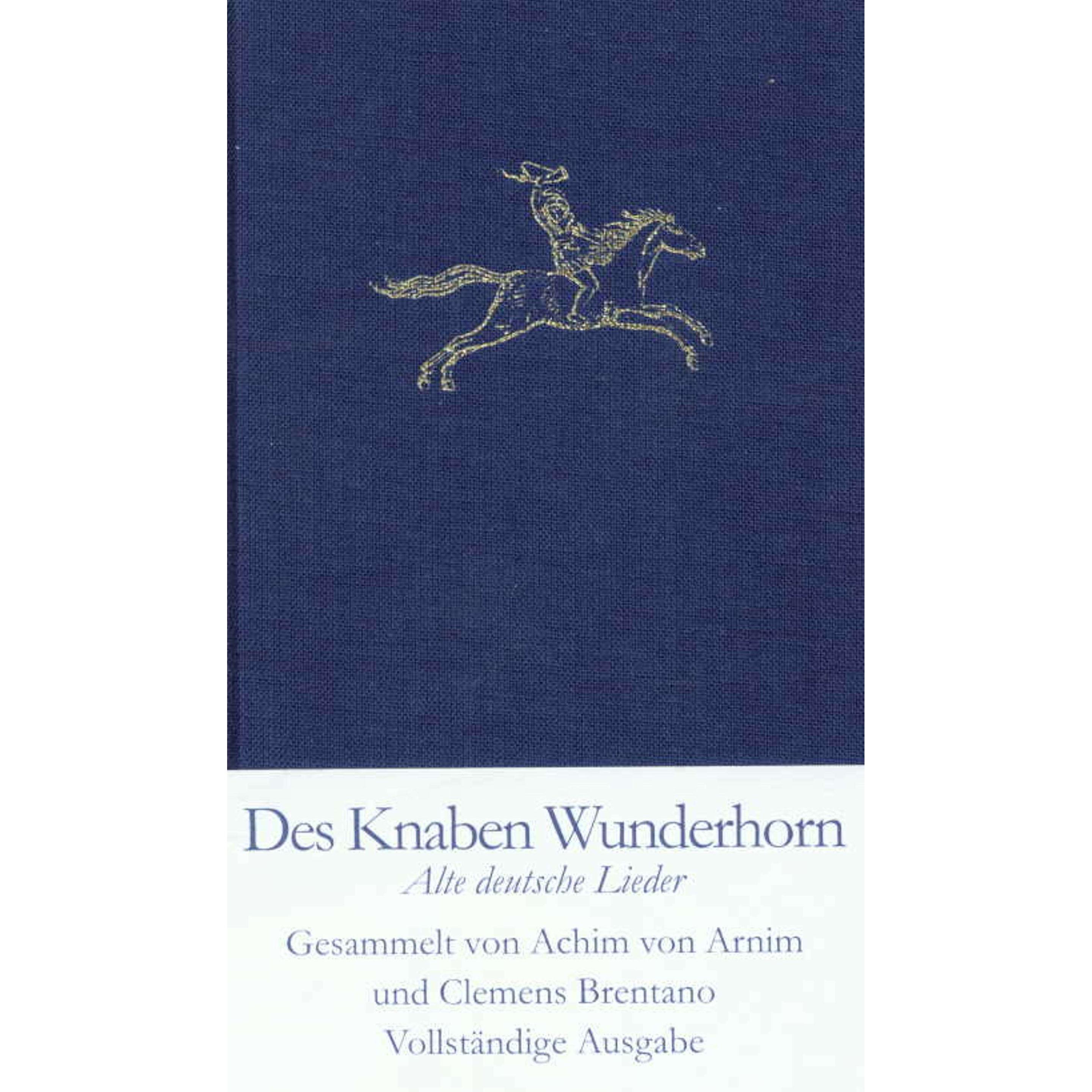 Des Knaben Wunderhorn, Belletristik von Heinz Rölleke, Clemens Brentano, Konrad Feilchenfeldt, Achim von Arnim