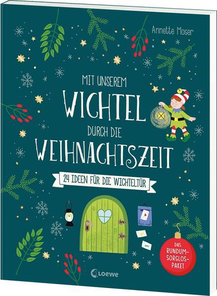 Produktbild Loewe Mit unserem Wichtel durch die Weihnachtszeit (Deutsch, Annette Moser, 2025)