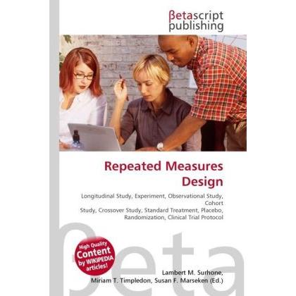 Repeated Measures Design, Fachbücher von Lambert M. Surhone, Miriam T. Timpledon, Susan F. Marseken