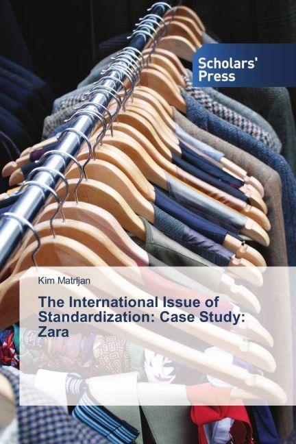 Produktbild The International Issue of Standardization: Case Study: Zara (Kim Matrljan, 2016)