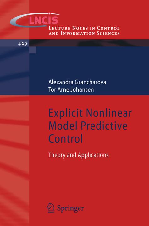 Produktbild Explicit Nonlinear Model Predictive Control (Englisch, Alexandra Grancharova, Tor Arne Johansen, 2012)